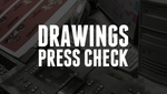 DRAWINGS Press Check