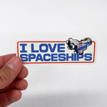 I LOVE SPACESHIPS Sticker